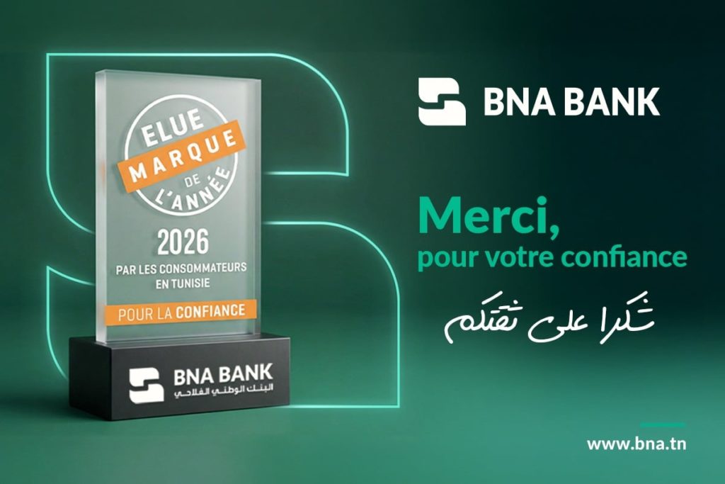 BNA BANK élue Marque de l’Année 2026  La confiance des Tunisiens comme première distinction
